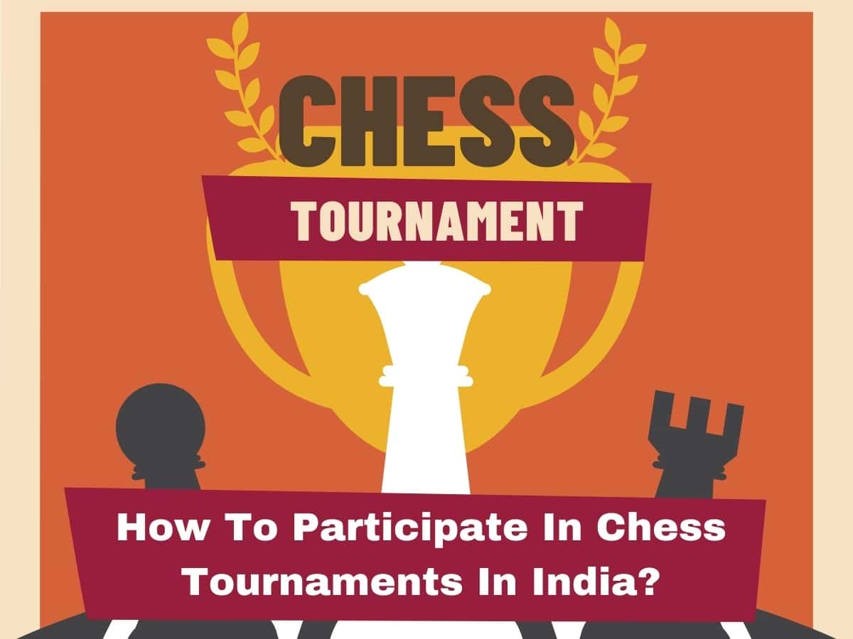 How To Participate In Chess Tournaments In India?