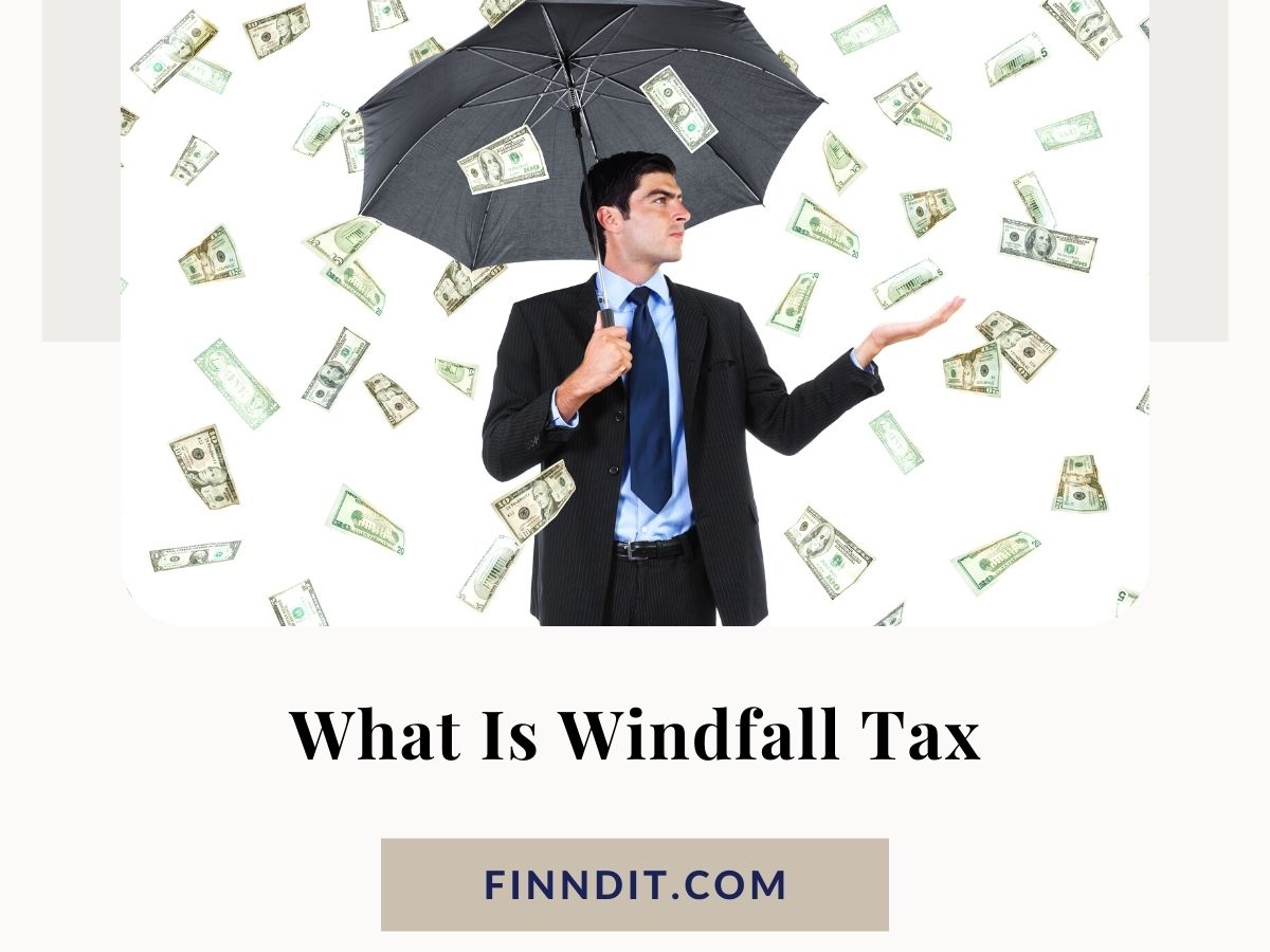 What is a Windfall Tax?...